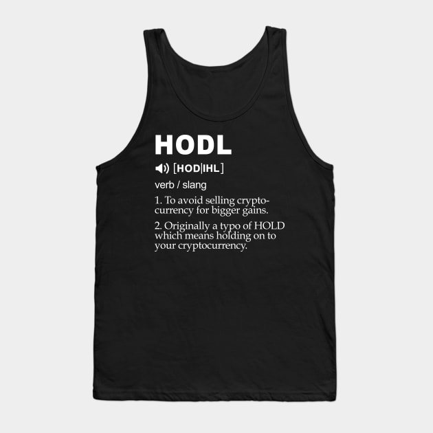 HODL meaning Tank Top by mangobanana